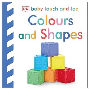 Baby Touch and Feel  Colours and Shapes