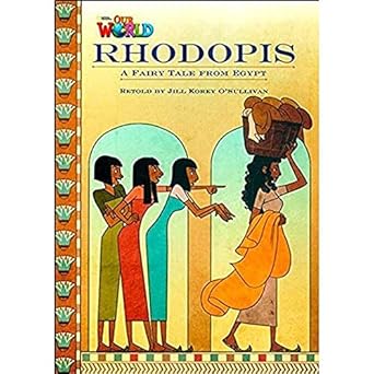 Our World Readers: Rhodopis: British English (Our World Readers (British English))